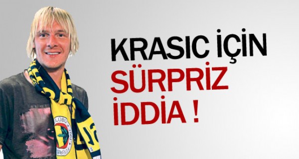 Krasic iin srpriz iddia !